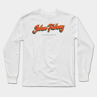 John Fahey Long Sleeve T-Shirt